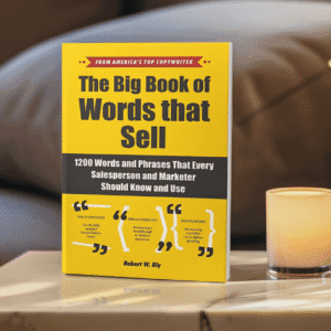 The Big Book of Words That Sell: 1200 Words & Phrases Every Marketer Should Know