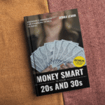 Money Smart in Your 20s & 30s: Your Practical Guide to Financial Freedom